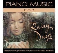 STAN WHITMIRE & FRIENDS - Piano Music for Rainy Days