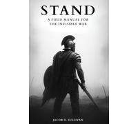 STAND: A Field Manual for the Invisible War