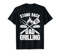 Stand Back BBQ Pit Boss Looking Epic Funny Grill Humor Today T-Shirt