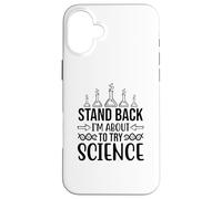 Stand Back I'm About To Try Science Chemistry Nerd Case for iPhone 16 Plus