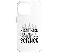 Stand Back I'm About To Try Science Chemistry Nerd Case for iPhone 16 Pro