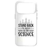 Stand Back I'm About To Try Science Chemistry Nerd Case for iPhone 17 Pro Max