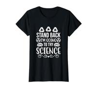 Stand Back I'm About to Try Science Funny Geeky Value Graphic T-Shirt, Women, Black, XS