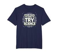 Stand Back, I'm Going to Try Science - Teacher Humor T-Shirt, Men's Big and Tall, Navy, 4X Tall