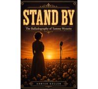 STAND BY: The Balladography of Tammy Wynette