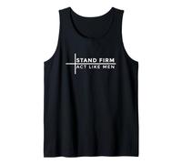 Stand Firm Act Like Men Tank Top