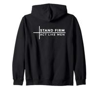 Stand Firm Act Like Men Zip Hoodie