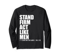 Stand Firm and Act Like Men 1 Corinthians 16:13 Bible Verse Long Sleeve T-Shirt