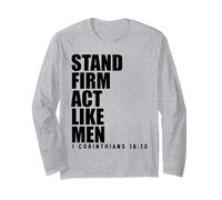 Stand Firm and Act Like Men 1 Corinthians 16:13 Bible Verse Long Sleeve T-Shirt