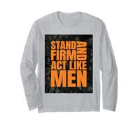 Stand Firm and Act Like Men Multi Black Cam Camo Camouflaged Long Sleeve T-Shirt