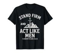 Stand Firm and Act Like Men Sword of The Spirit and Mountain T-Shirt
