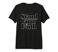 Stand Firm in Faith Premium T-Shirt