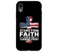 Stand Firm In Faith This Is The Turning Point Case for iPhone XR