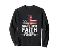 Stand Firm In Faith This Is The Turning Point Cross Sweatshirt