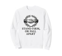 Stand Firm Or Fall Apart Unity Handshake Sweatshirt