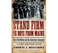 Stand Firm Ye Boys from Maine The 20th Maine and the Gettysburg... 9780195382310