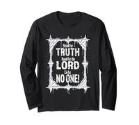 Stand for Truth, Kneel for The Lord, Lie for No One (D) Long Sleeve T-Shirt