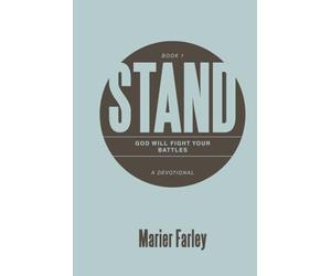 Stand: God Will Fight Your Battles A Devotional Book 1