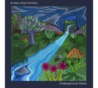 STAND HIGH PATROL - UNDERGROUND OASIS - COMPACT DISC - E707z