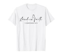 Stand in Faith Christians Religion Bible Scripture Message T-Shirt