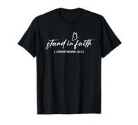 Stand in Faith Christians Religion Bible Scripture Message T-Shirt
