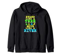 Stand Like A Tree Move Like A River Qigong Flow Zip Hoodie