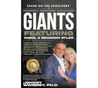 Stand on the Shoulders of Mindset Mastery Coaching Giant Featuring Brandon & Carol Syler