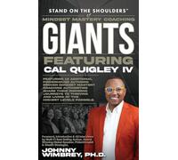 Stand on the Shoulders of Mindset Mastery Coaching Giant Featuring Cal Quigley IV