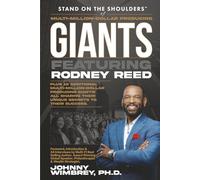 Stand on the Shoulders of Multi-Million-Dollar-Producing Giants featuring Rodney Reed (Stand on the Shoulders of Giants)