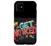 Stand Out Today with this Get Noticed Saying Case for iPhone 11