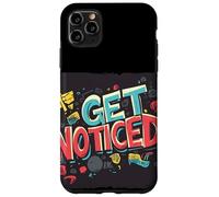 Stand Out Today with this Get Noticed Saying Case for iPhone 11 Pro Max