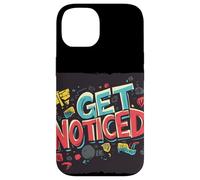 Stand Out Today with this Get Noticed Saying Case for iPhone 14
