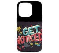 Stand Out Today with this Get Noticed Saying Case for iPhone 14 Pro