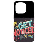 Stand Out Today with this Get Noticed Saying Case for iPhone 15 Pro