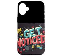 Stand Out Today with this Get Noticed Saying Case for iPhone 16 Plus