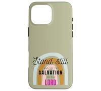 Stand Still And See The Salvation Of The Lord Exodus 14:13 Case for iPhone 16 Pro Max