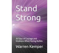 Stand Strong: 30 Days of Courage and Kindness When Facing Bullies (Spiritual Identity Devotionals)