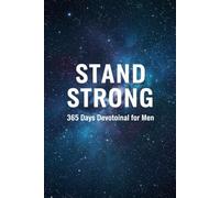 Stand Strong: 365 Days Devotional for men