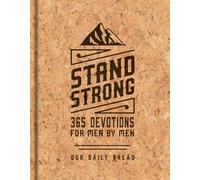 Stand Strong: 365 Devotions for Men by Men