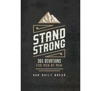 Stand Strong : 365 Devotions for Men by Men, Hardcover by Our Daily Bread Min...