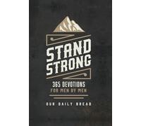 Stand Strong: 365 Devotions for Men by Men (Stand Strong Series)