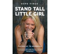 Stand Tall, Little Girl: Facing Up to Anorexia