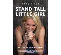 Stand Tall, Little Girl: Facing Up to Anorexia