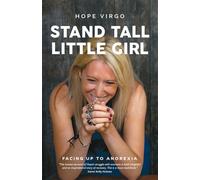 Stand Tall, Little Girl : Facing Up to Anorexia