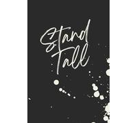 Stand Tall | Self-Discovery & Motivational Journal | 120 Blank pages: Rise. Reflect. Reset. Repeat.