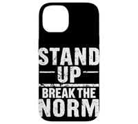 STAND UP BREAK THE NORM Bold Typographic Case for iPhone 14