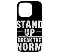 STAND UP BREAK THE NORM Bold Typographic Case for iPhone 14 Pro