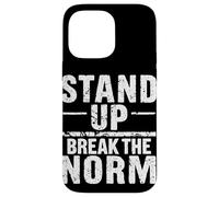 STAND UP BREAK THE NORM Bold Typographic Case for iPhone 14 Pro Max