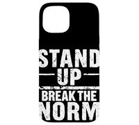 STAND UP BREAK THE NORM Bold Typographic Case for iPhone 15