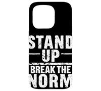 STAND UP BREAK THE NORM Bold Typographic Case for iPhone 15 Pro